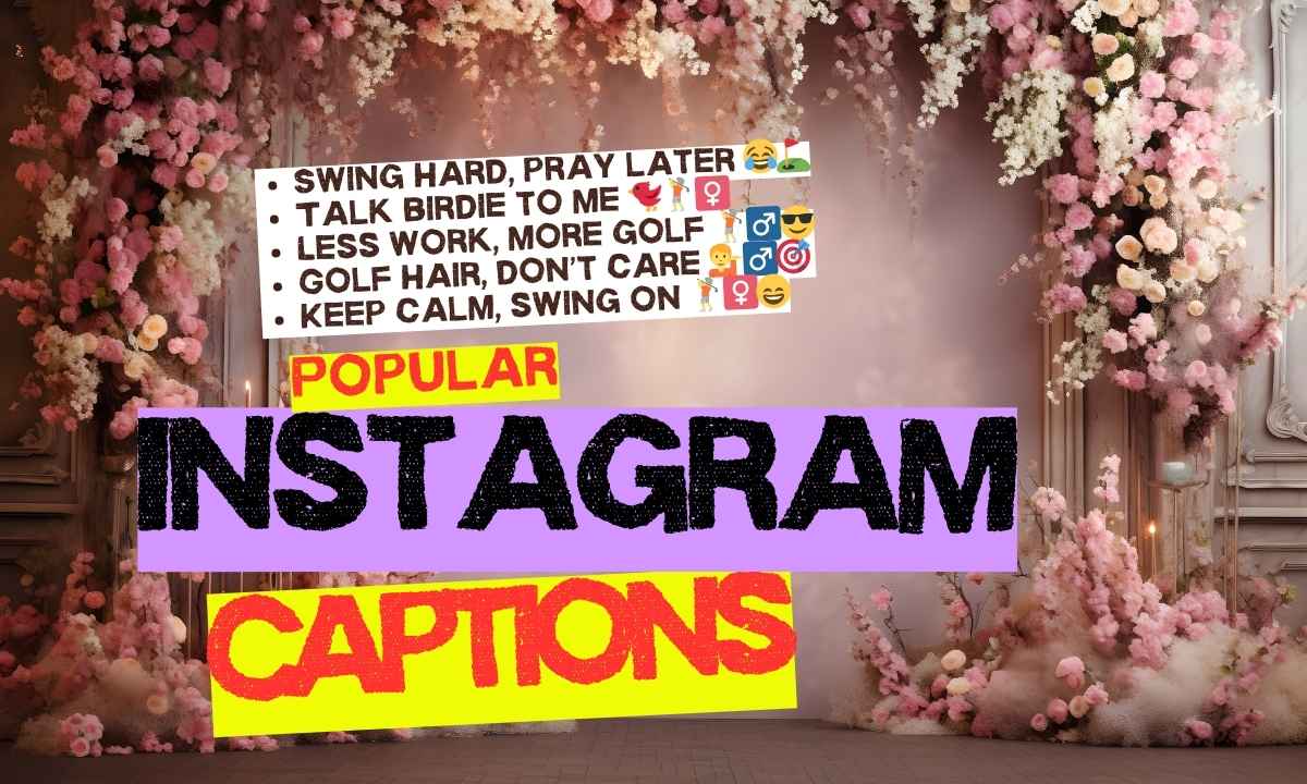 140+ Popular Golf Instagram Captions to Document a Great Day