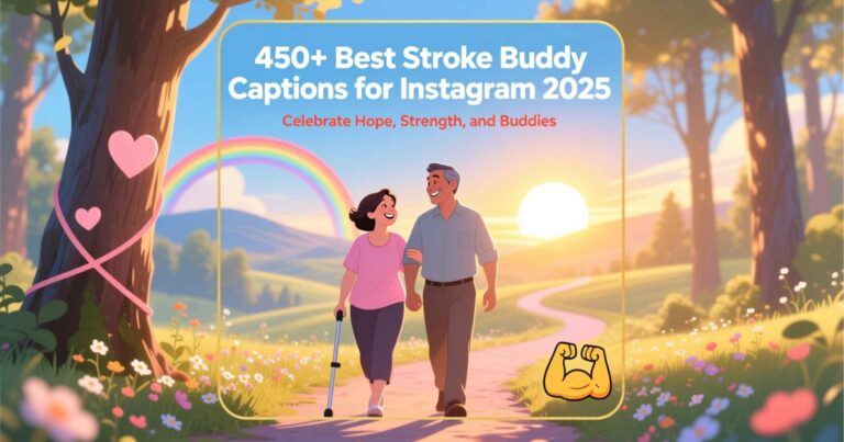 450+ Best Stroke Buddy Captions for Instagram 2025