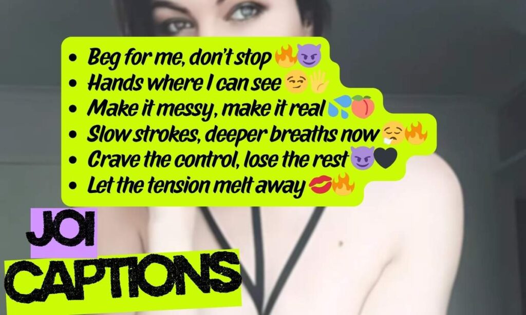 Bold & Dirty Joi Captions for Spicy Posts🔞 