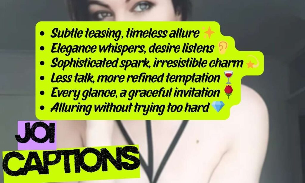 Classy Joi Captions with a Hint of Elegance 👑