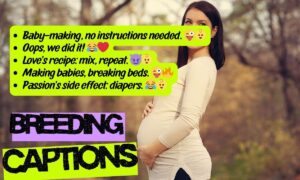 550+ Breeding Captions That Go Deep & Dirty 2025