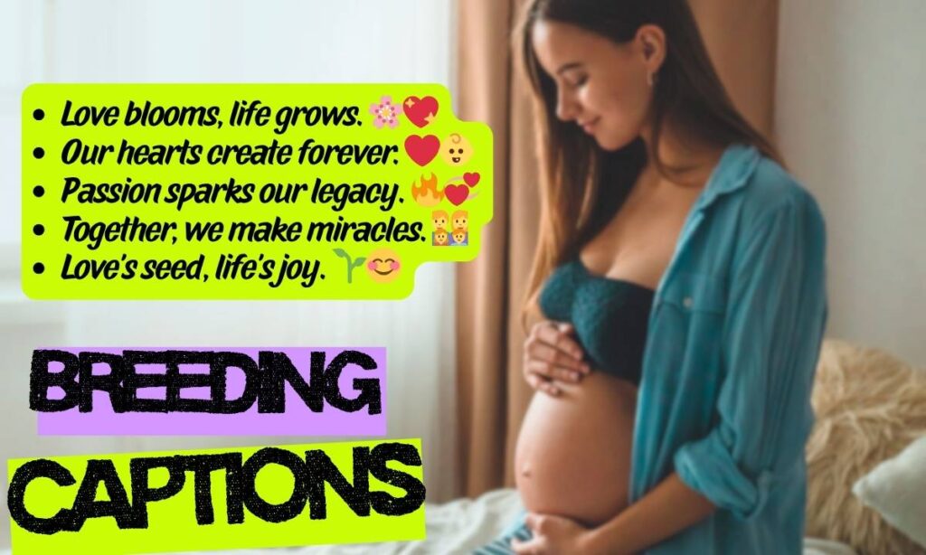 Romantic Breeding Captions