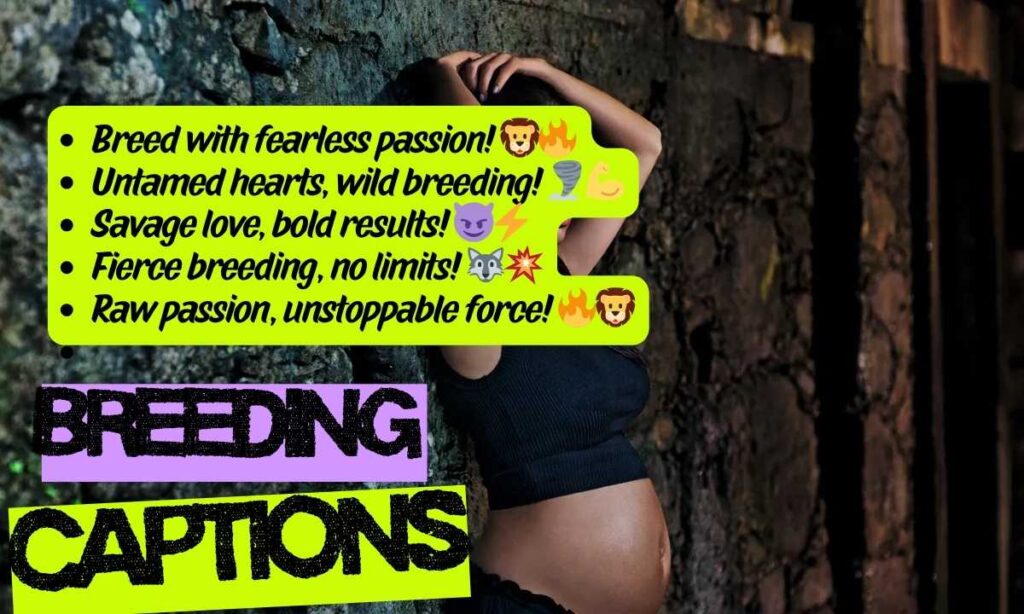Savage & Bold Breeding Captions